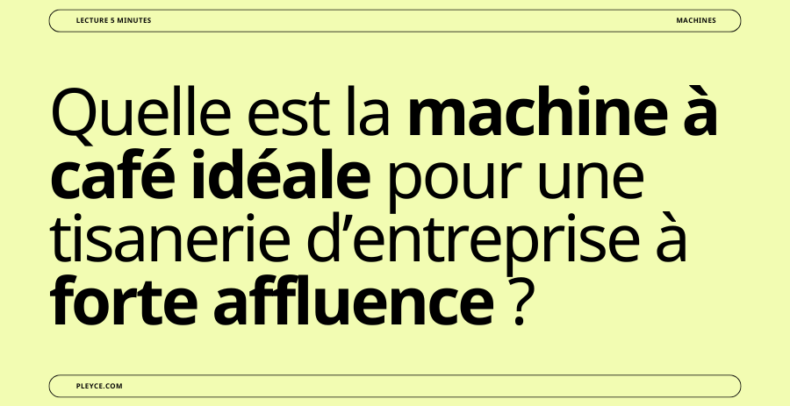 Quelle est la machine à café idéale pour une tisanerie d’entreprise à forte affluence ?